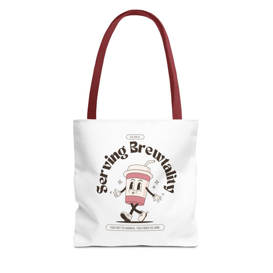 Serving Brewtality Tote Bag - Your new favorite catch-all for chaos, caffeine, and everything in between.
