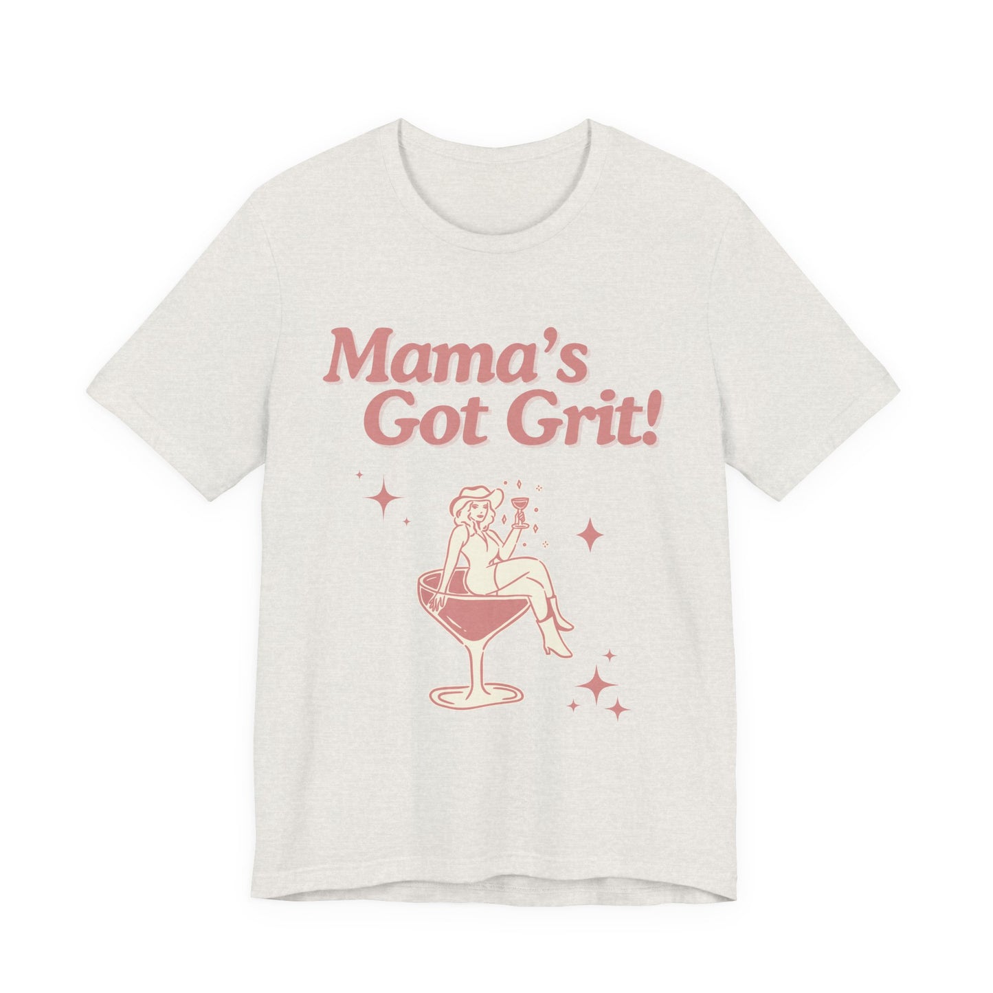 Mama's Got Grit Unisex Tee | Fun Casual Shirt for Moms | Gift for Her, Birthday, Mother’s Day, or Celebration