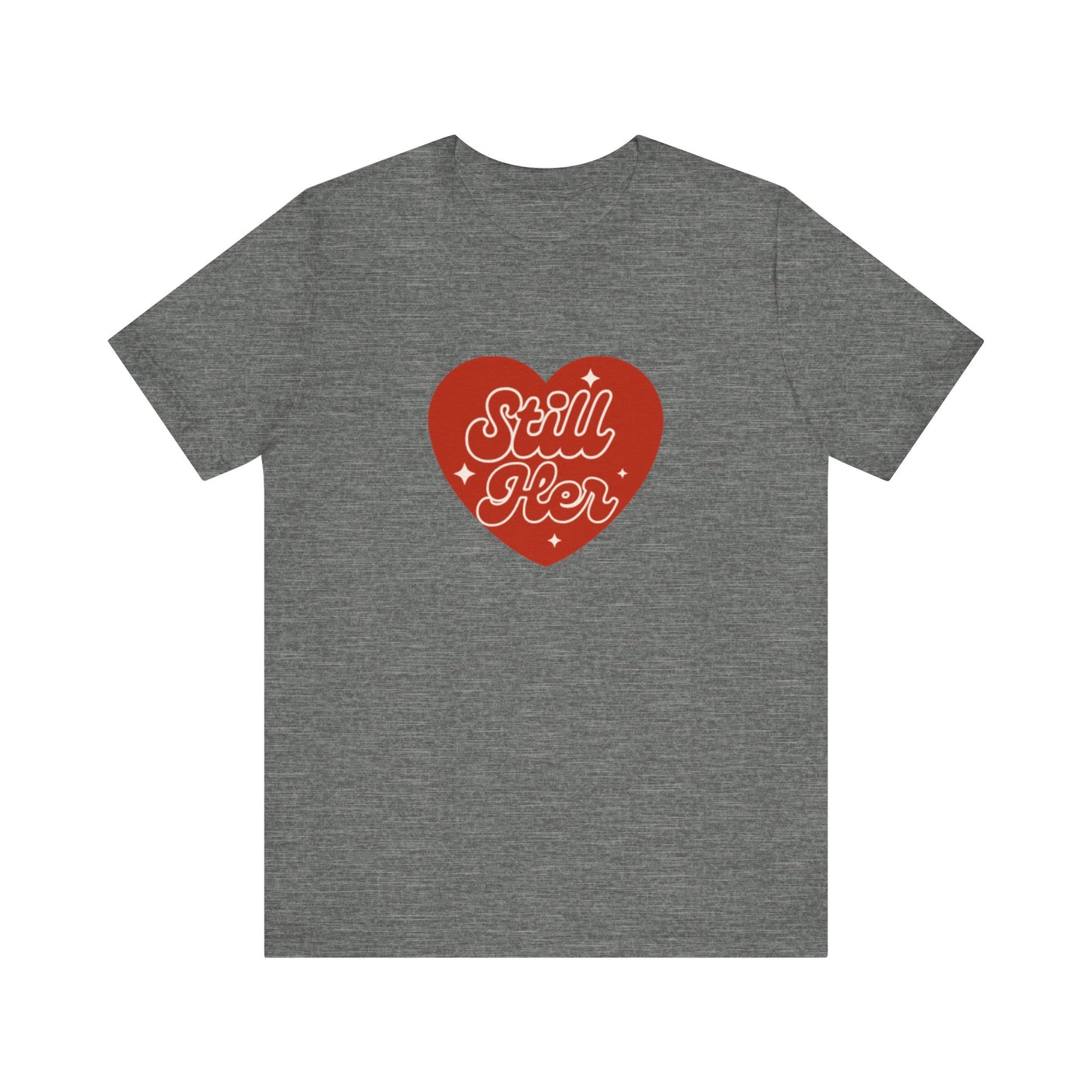 Unisex Tee - Still Her Co Phrase Shirt