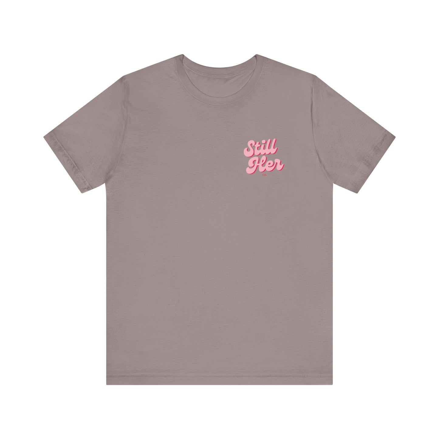 Still Her Co. Unisex Jersey Tee, Casual Shirt, Gift for Her, Everyday Wear, Summer Fashion, Graphic Tee