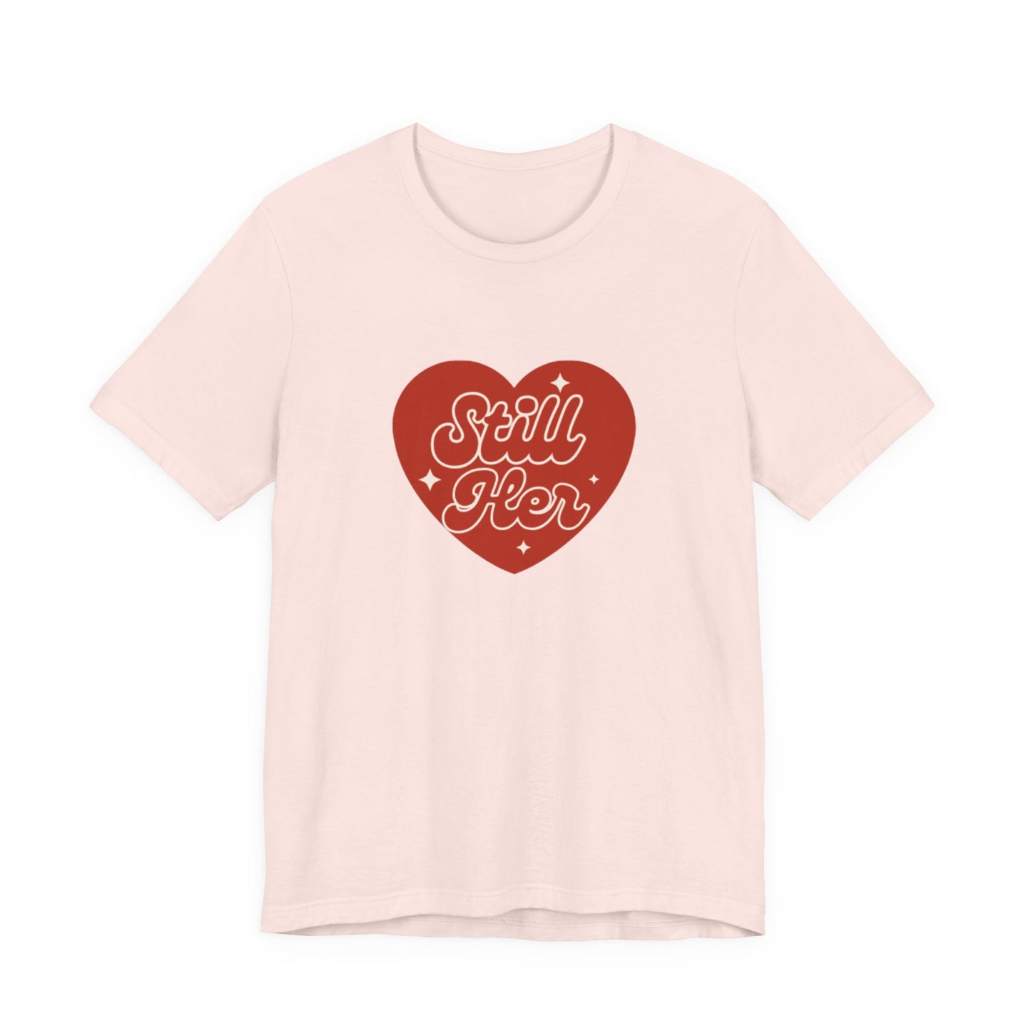 Unisex Tee - Still Her Co Phrase Shirt