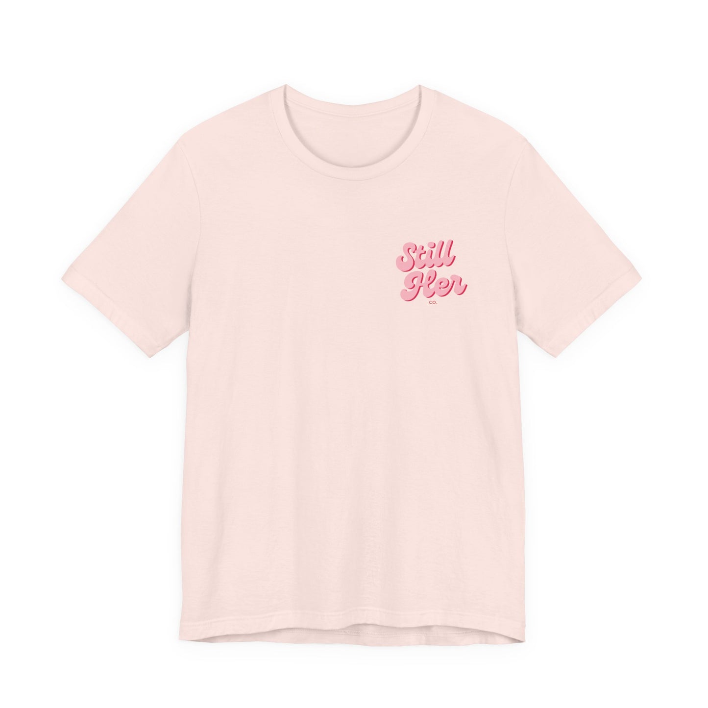 Still Her Co. Unisex Jersey Tee, Casual Shirt, Gift for Her, Everyday Wear, Summer Fashion, Graphic Tee