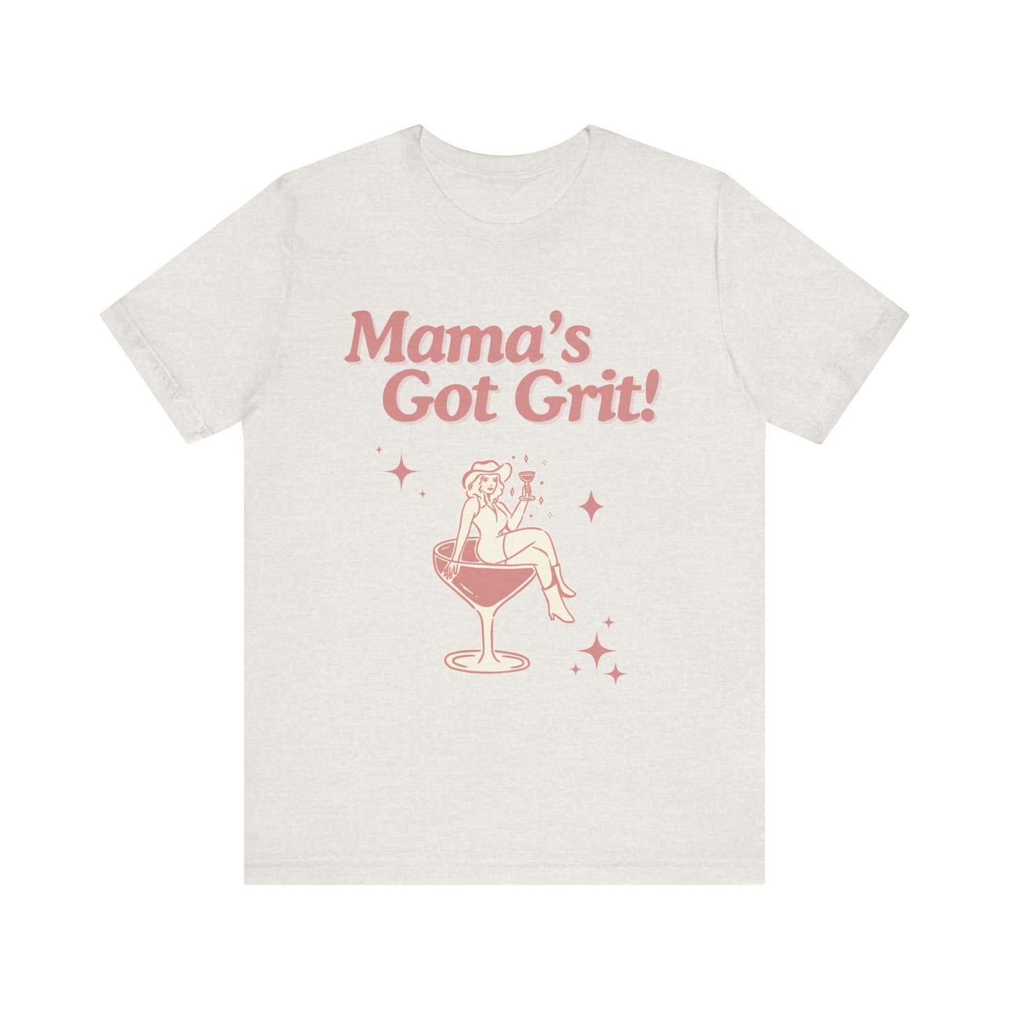 Mama's Got Grit Unisex Tee | Fun Casual Shirt for Moms | Gift for Her, Birthday, Mother’s Day, or Celebration
