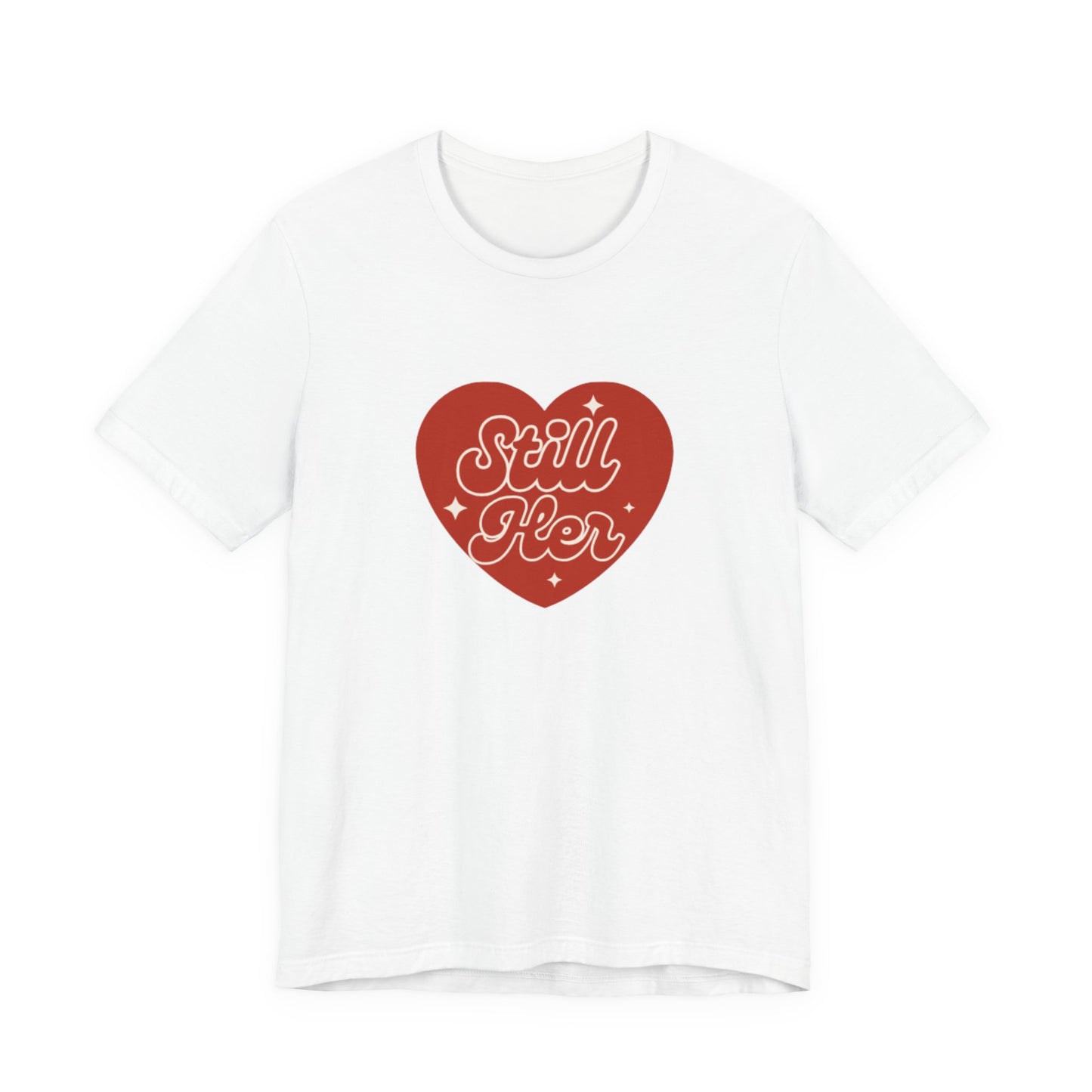 Unisex Tee - Still Her Co Phrase Shirt