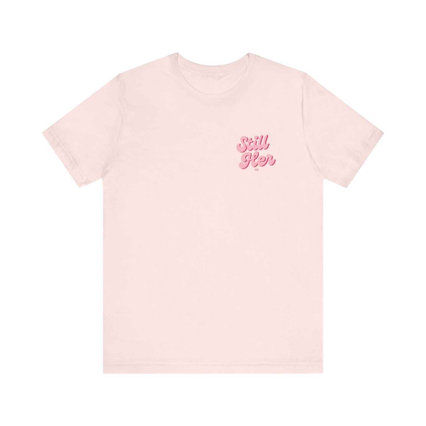Still Her Co. Unisex Jersey Tee, Casual Shirt, Gift for Her, Everyday Wear, Summer Fashion, Graphic Tee