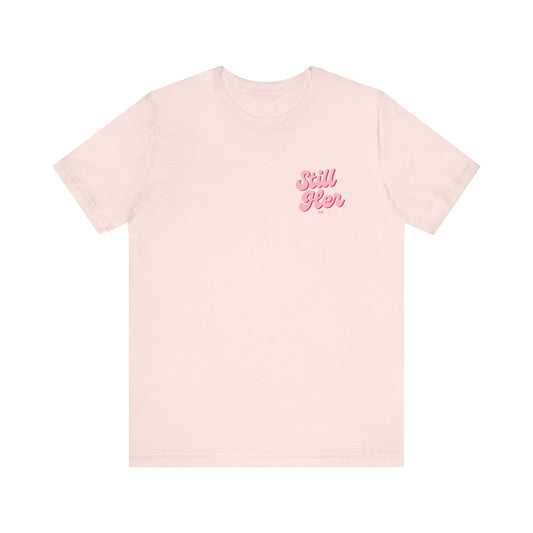 Still Her Co. Unisex Jersey Tee, Casual Shirt, Gift for Her, Everyday Wear, Summer Fashion, Graphic Tee