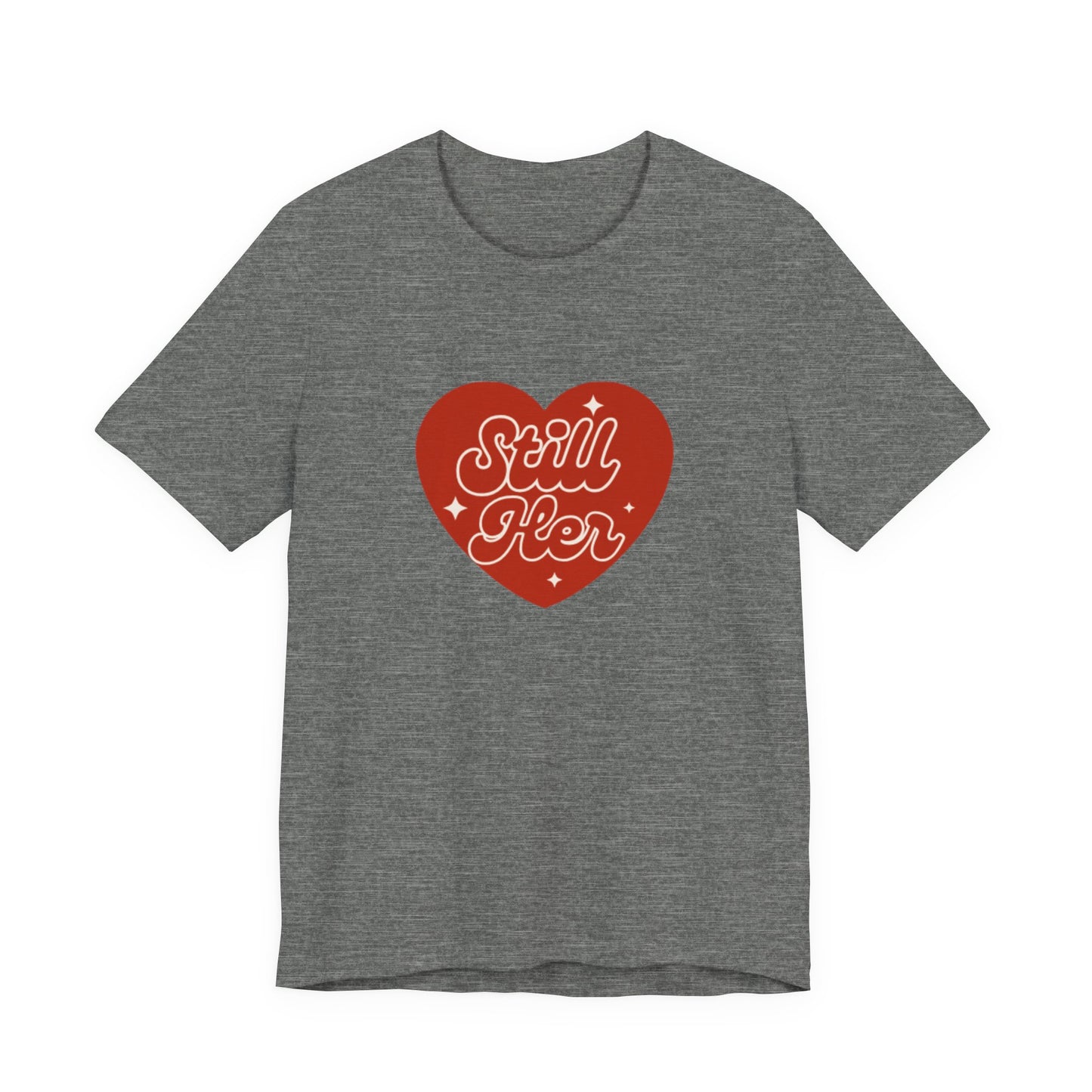 Unisex Tee - Still Her Co Phrase Shirt