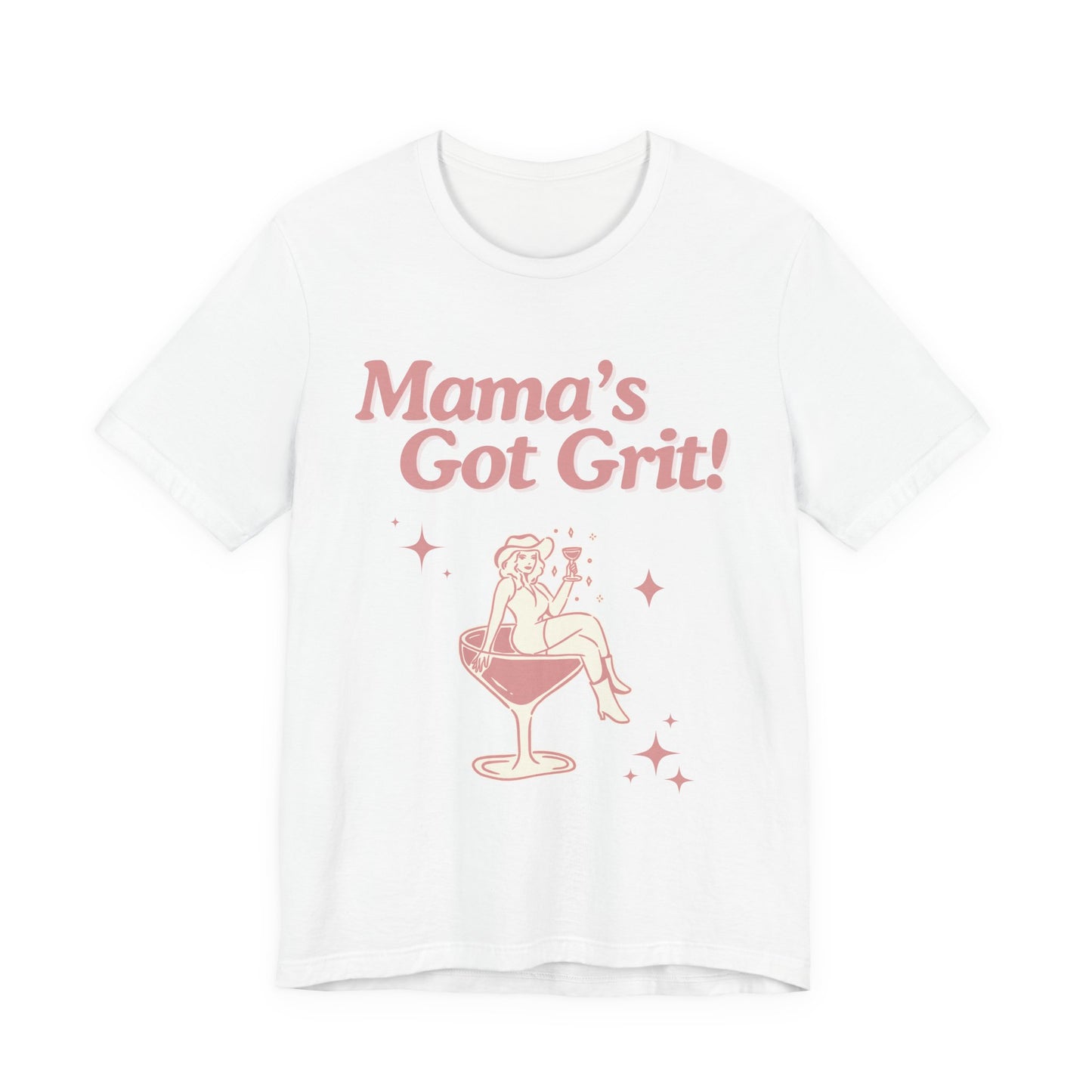Mama's Got Grit Unisex Tee | Fun Casual Shirt for Moms | Gift for Her, Birthday, Mother’s Day, or Celebration
