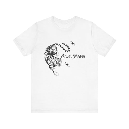 "Easy, Mama" Wild Unisex Tee, Graphic Tiger Shirt, Casual Wear, Gift for Her, Summer Fashion