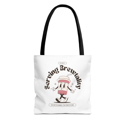 Serving Brewtality Tote Bag - Your new favorite catch-all for chaos, caffeine, and everything in between.