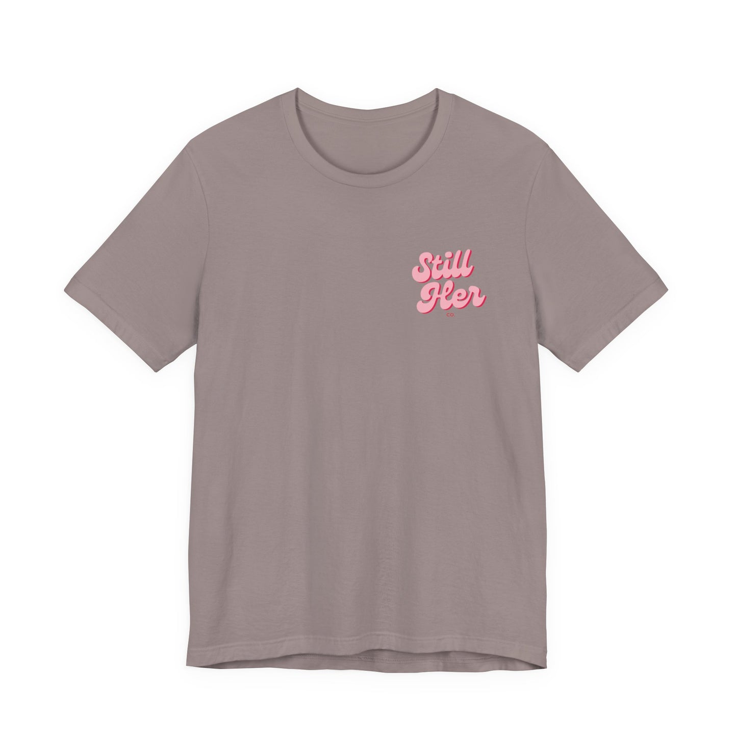 Still Her Co. Unisex Jersey Tee, Casual Shirt, Gift for Her, Everyday Wear, Summer Fashion, Graphic Tee