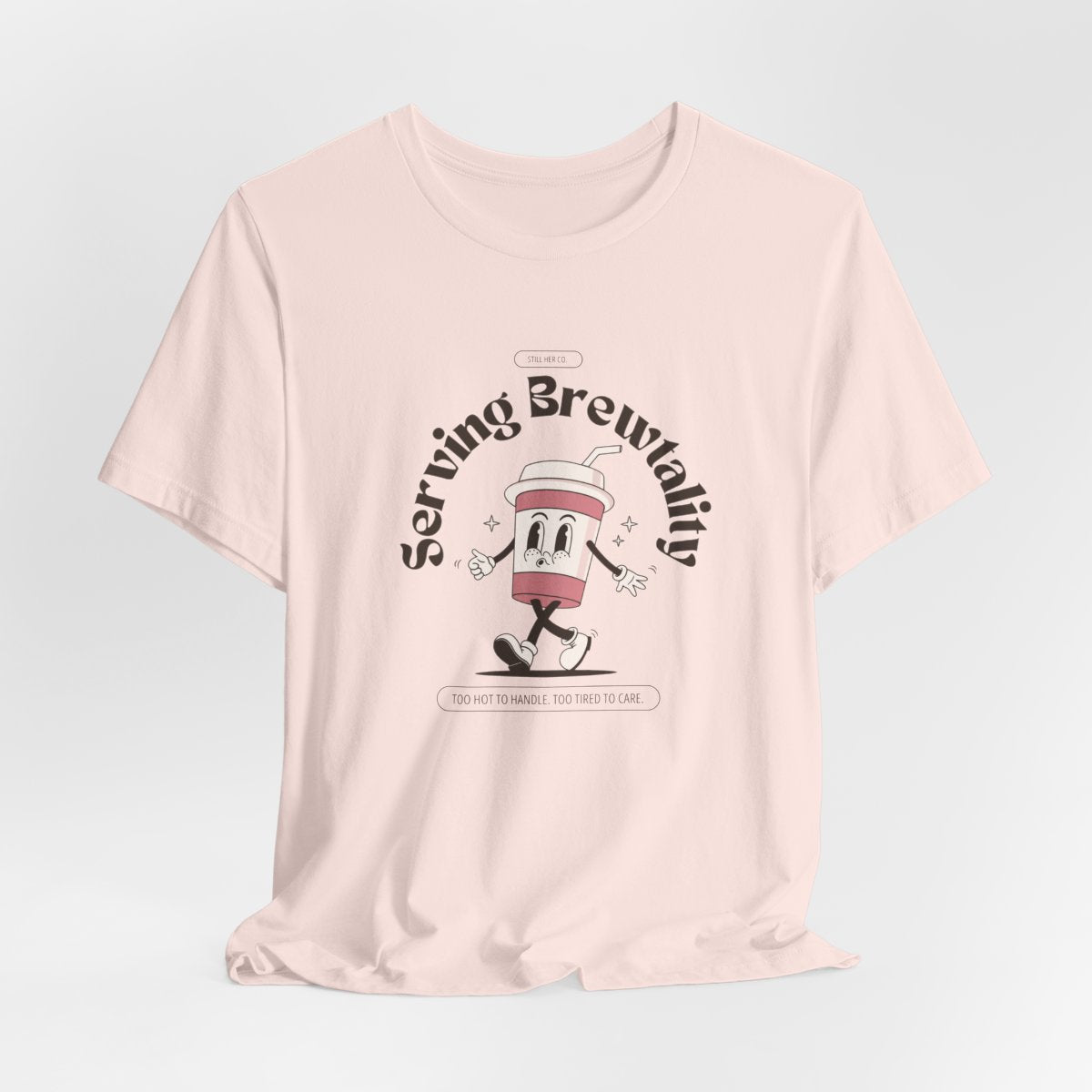 Serving Brutality Tee: Features a large front graphic printed in deep espresso brown, on soft cotton. Unisex fit that works for every body and every level of burnout.
