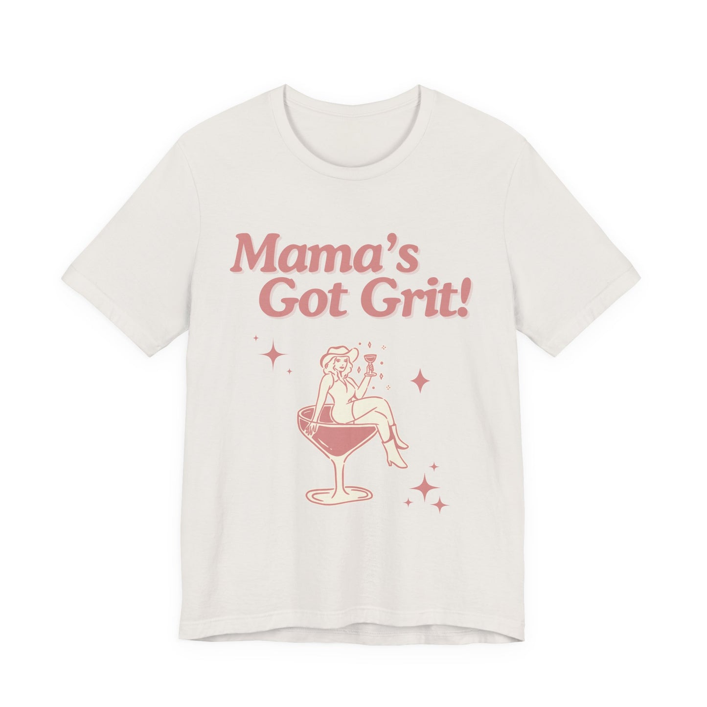 Mama's Got Grit Unisex Tee | Fun Casual Shirt for Moms | Gift for Her, Birthday, Mother’s Day, or Celebration