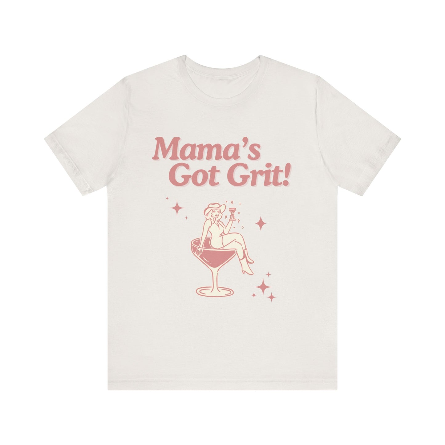 Mama's Got Grit Unisex Tee | Fun Casual Shirt for Moms | Gift for Her, Birthday, Mother’s Day, or Celebration