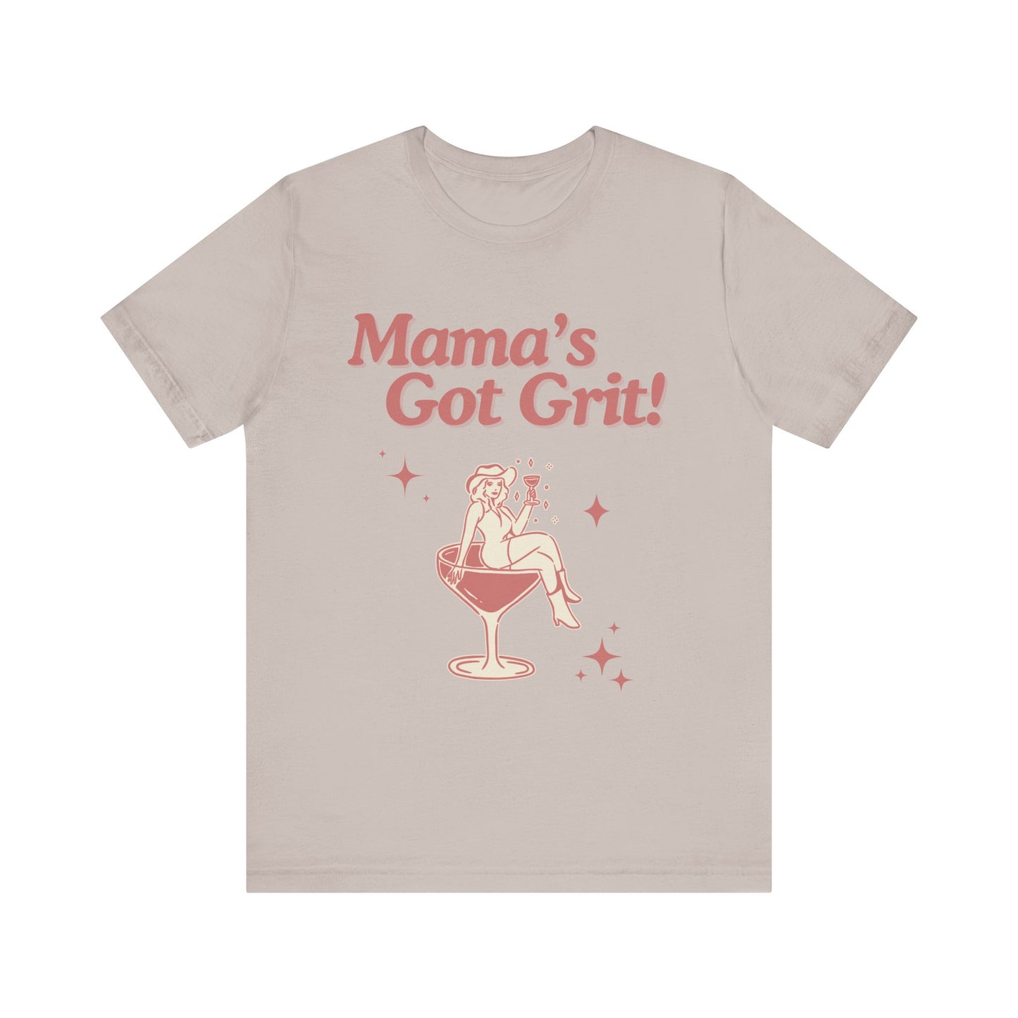 Mama's Got Grit Unisex Tee | Fun Casual Shirt for Moms | Gift for Her, Birthday, Mother’s Day, or Celebration