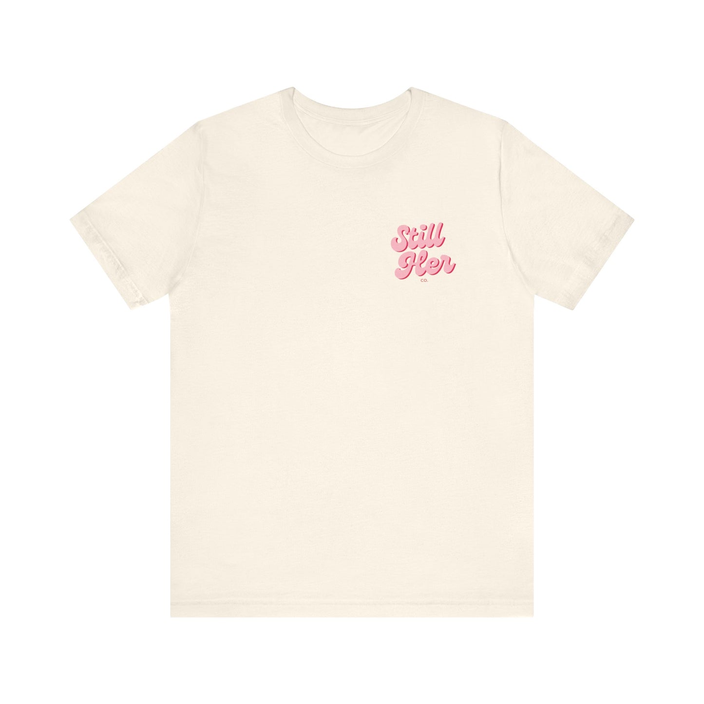 Still Her Co. Unisex Jersey Tee, Casual Shirt, Gift for Her, Everyday Wear, Summer Fashion, Graphic Tee