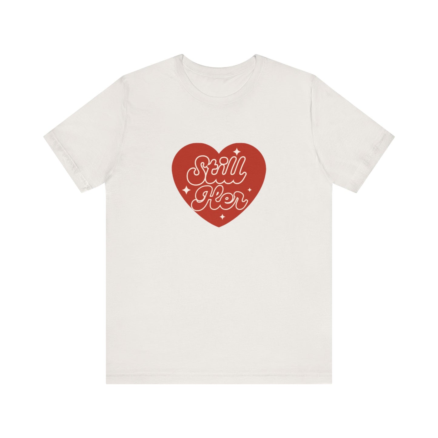 Unisex Tee - Still Her Co Phrase Shirt
