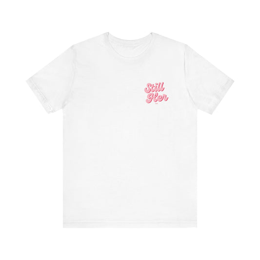 Still Her Co. Unisex Jersey Tee, Casual Shirt, Gift for Her, Everyday Wear, Summer Fashion, Graphic Tee