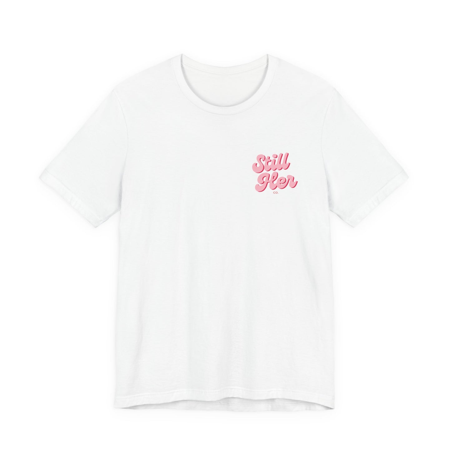 Still Her Co. Unisex Jersey Tee, Casual Shirt, Gift for Her, Everyday Wear, Summer Fashion, Graphic Tee