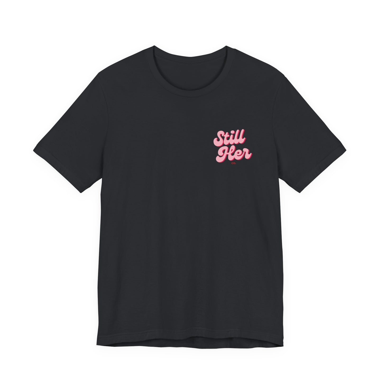 Still Her Co. Unisex Jersey Tee, Casual Shirt, Gift for Her, Everyday Wear, Summer Fashion, Graphic Tee