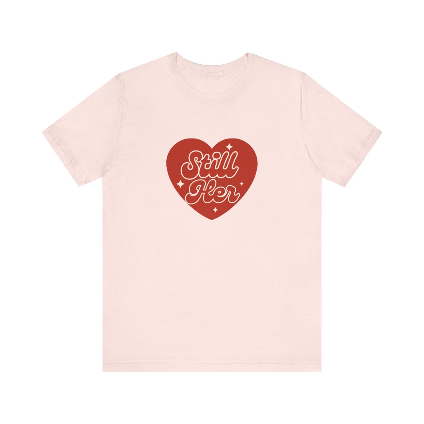Unisex Tee - Still Her Co Phrase Shirt