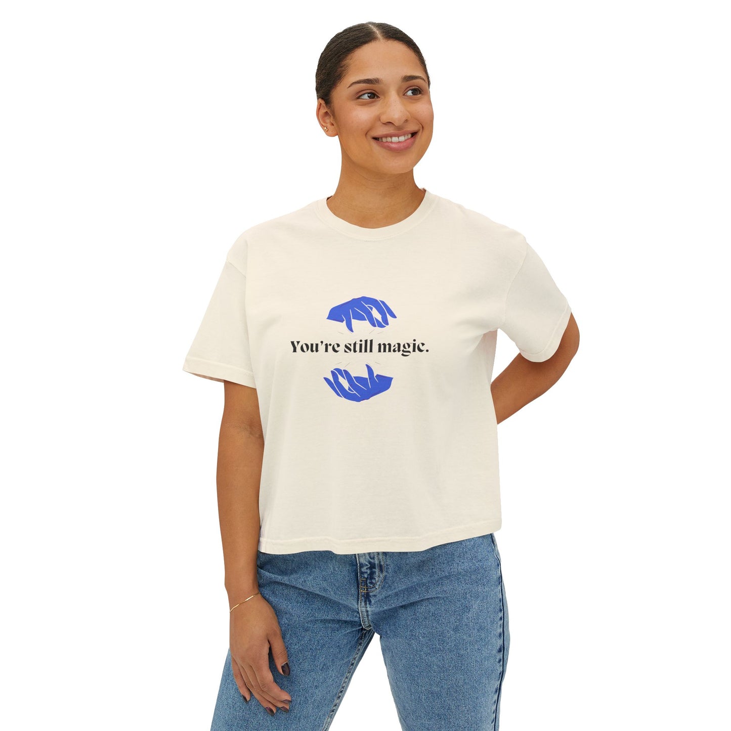 "You're Still Magic" Women's Boxy Tee | Casual Top, Gift for Her, Graphic Tee, Everyday Wear, Affirmation Shirt