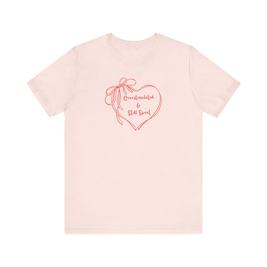 Overstimulated & Still Sweet Tee