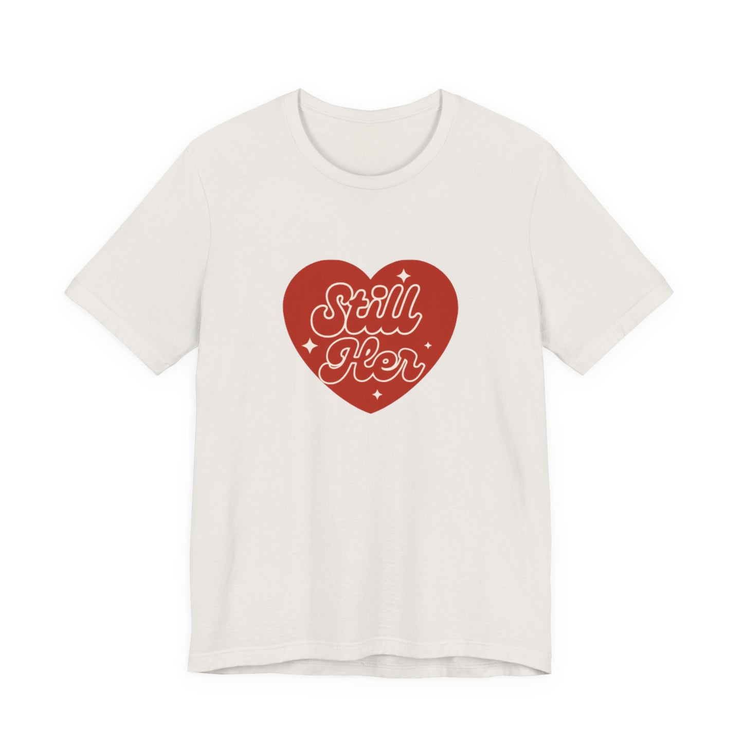 Unisex Tee - Still Her Co Phrase Shirt