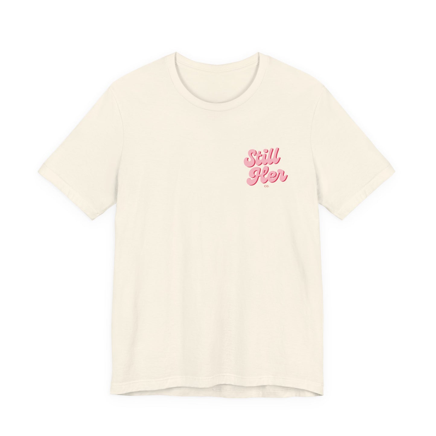 Still Her Co. Unisex Jersey Tee, Casual Shirt, Gift for Her, Everyday Wear, Summer Fashion, Graphic Tee