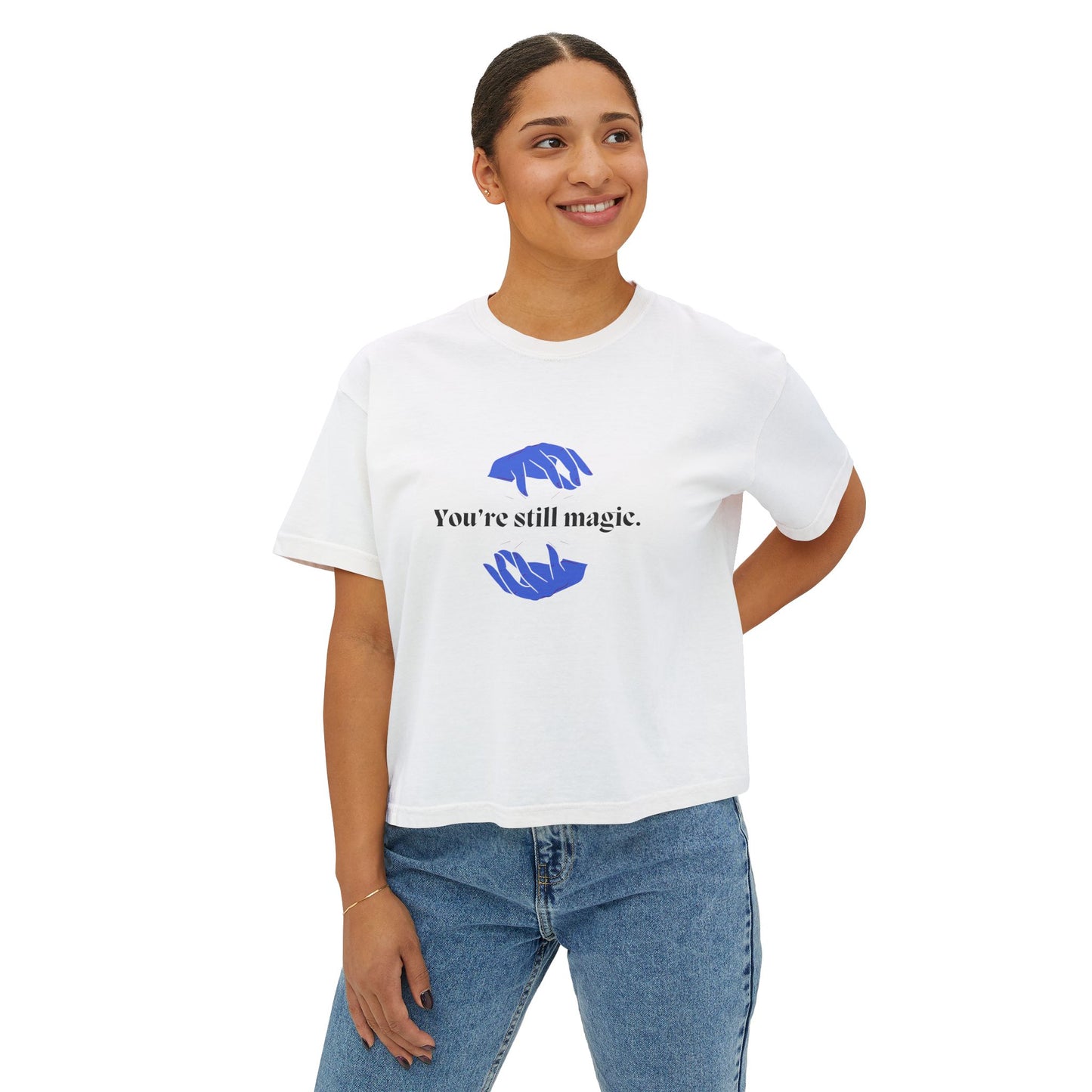 "You're Still Magic" Women's Boxy Tee | Casual Top, Gift for Her, Graphic Tee, Everyday Wear, Affirmation Shirt